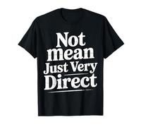 Not Mean Just Very Direct Honest Expressions - T-Shirt