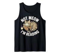 Not Meow Im Reading Grumpy Looking Cat Book Lover Funny Art Tank Top