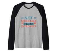 Not Miserable Just An Introvert Shy Chill Isolation Raglan Baseball Tee
