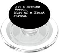 Not Morning Person More Plant Person Funny Quotes PopSockets PopGrip for MagSafe