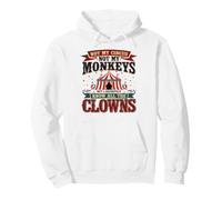 Not My Circus But I Know All The Clowns Funny Sarcastic Pullover Hoodie