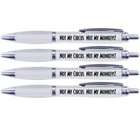 Not My Circus Not My Monkeys!. 4 PRINTED PENS, FUNNY PENS