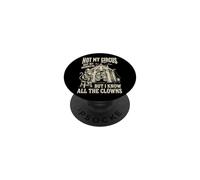 Not My Circus Not My Monkeys But I Know All The Clowns PopSockets Adhesive PopGrip