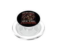 Not My Circus Not My Monkeys But I Know All The Clowns PopSockets PopGrip for MagSafe