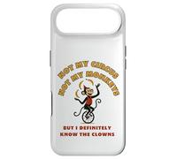 Not My Circus Not My Monkeys But I Know The Clowns Case for iPhone Air