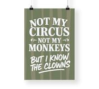 Not My Circus, Not My Monkeys, But I Know The Clowns - Green Poster: Striped Wall Art - Funny Quote Print - Neutral Home Decor - A5 to A1