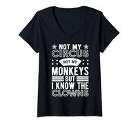 Not My Circus Not My Monkeys But I Know The Clowns V-Neck T-Shirt