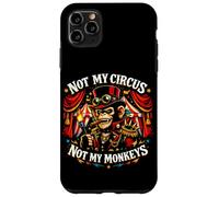 Not my circus not my monkeys Case for iPhone 11 Pro Max