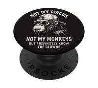 Not My Circus Not My Monkeys, Funny Gorilla Coworker PopSockets Adhesive PopGrip