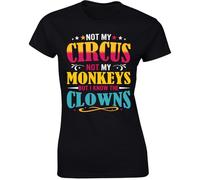 Not My Circus, Not My Monkeys Funny Women's T-Shirt Cotton Tee Sarcastic Humor Gift for Her T-Shirt