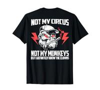 Not My Circus Not My Monkeys Funny Workplace (On Back) T-Shirt