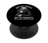 Not My Circus Not My Monkeys Gorilla, Sarcastic Coworker PopSockets Adhesive PopGrip