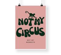 Not My Circus, Not My Monkeys - Green & Pink Poster: Cool Print, Home Decor, Gallery Wall Art, Bold Typography, Unique Wall Art, Funny Quote