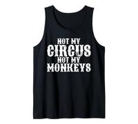 Not My Circus Not My Monkeys Tank Top