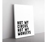 Not My Circus Not My Monkeys Typography Canvas Wall Art Print 30x20 Inch