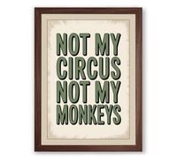 Not My Circus Vintage Framed Wall Art Print A1 (84.1×59.4cm) Walnut, Wall Decor for Living Room, Bedroom, Office & Home, Ready to Hang, Art Gift