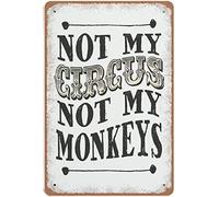 Not My CircusMy Monkeys Polish Proverb Monkey Circus Drama Novelty Retro Metal Tin Sign Funny Wall Decor Garage Bar Courtyard Living room 8x12 inch