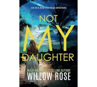 NOT MY DAUGHTER: 17 (Eva Rae Thomas FBI Mystery)