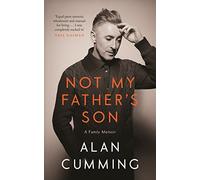 Not My Father's Son: A Family Memoir