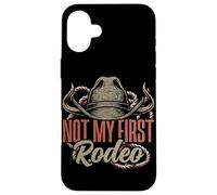 Not My First Rodeo Cowboy Hat Southern Country Western Case for iPhone 16 Plus