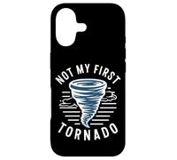 Not My First Tornado While Storm Twister Hurricane Weather Case for iPhone 17