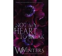 Not My Heart to Break: Merciless World Series Book 3