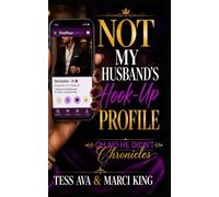 Not My Husband's Hook-Up Profile: A Hilarious Women's Fiction Comedy of Betrayal, Catfishing and Payback