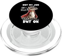 Not My Job Oh Yeah But OK Funny Raccoon Hero PopSockets PopGrip for MagSafe