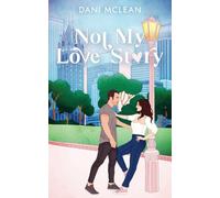 Not My Love Story (Movie Magic Novellas)