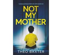 Not My Mother: a gripping psychological thriller with a white-knuckle twist