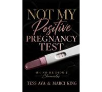 Not My Positive Pregnancy Test: A Humorous Women's Fiction Revenge Comedy (OH NO HE DIDN'T Chronicles)
