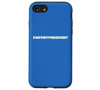 Not My President Slogan Tee - Hashtag Resistance Case for iPhone SE (2020) / 7/8