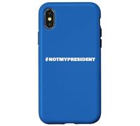 Not My President Slogan Tee - Hashtag Resistance Case for iPhone X/XS