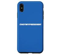 Not My President Slogan Tee - Hashtag Resistance Case for iPhone XS Max