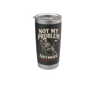 Not My Problem Anymore - Funny Skeleton Relaxing Design Stainless Steel Insulated Tumbler