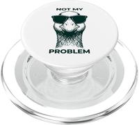 Not My Problem - Funny Goose PopSockets PopGrip for MagSafe