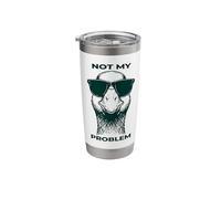 Not My Problem - Funny Goose Stainless Steel Insulated Tumbler