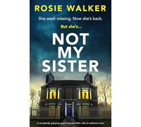 Not My Sister: A completely gripping psychological thriller with an addictive twist
