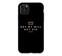 Not My Will But His Christian Faith Crown Minimal Design Case for iPhone 11 Pro Max