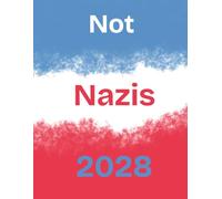 Not Nazis 2028