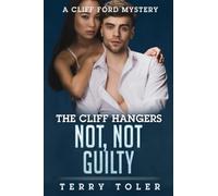 Not, Not Guilty: A Cliff Ford Mystery: 5 (The Cliff Hangers Mystery Series)