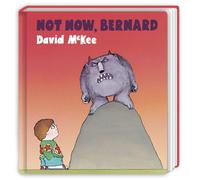 Not Now, Bernard : Board Book