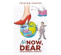 Not Now, Dear… : I’m Gathering My Thoughts
