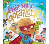 Not Now, Goldilocks!