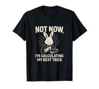 Not Now Im Calculating My Next Trick Math novelty T-Shirt