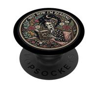 Not Now I'm Reading Book Goth Skeleton Horror Bookish Gothic PopSockets Adhesive PopGrip