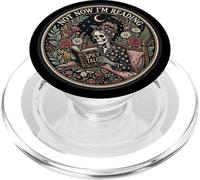 Not Now I'm Reading Book Goth Skeleton Horror Bookish Gothic PopSockets PopGrip for MagSafe