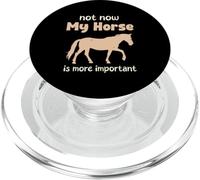 Not Now My Horse Is More Important Funny Horse Lover PopSockets PopGrip for MagSafe