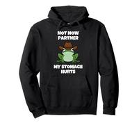 Not Now Partner My Tummy Hurts Pullover Hoodie