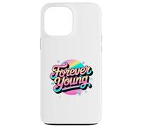 Not Old, but Forever Young. Motivational 80s 90s Design Case for iPhone 13 Pro Max